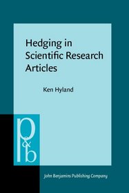 Hedging in Scientific Research Articles (Pragmatics and Beyond New Series)