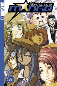 Rising Stars of Manga Volume 6 (Rising Stars of Manga)