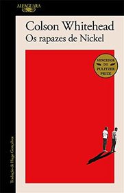 Os Rapazes de Nickel (The Nickel Boys) (Portuguese Edition)