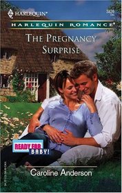 The Pregnancy Surprise (Ready for Baby) (Harlequin Romance, No 3826)