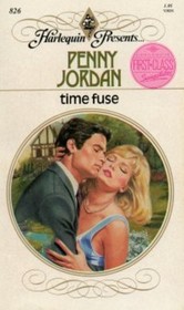 Time Fuse (Harlequin Presents, No 826)