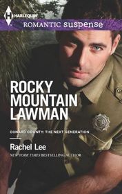 Rocky Mountain Lawman (Conard County: The Next Generation, Bk 15) (Conard County, Bk 32) (Harlequin Romantic Suspense, No 1756)