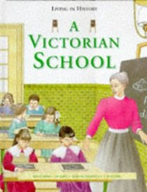 A Victorian School (Living in History)