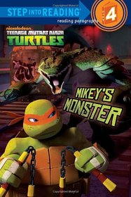 Mikey's Monster (Teenage Mutant Ninja Turtles) (Step into Reading, Level 4)