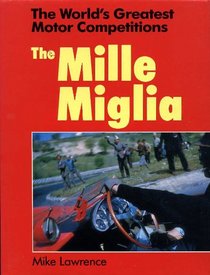 World's Greatest Motor Competitions: The Mille Miglia