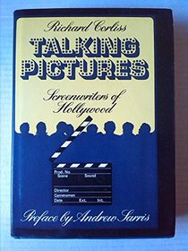 Talking pictures: screenwriters of Hollywood