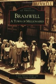 Bramwell: A Town of Millionaires (Images of America) (Images of America)