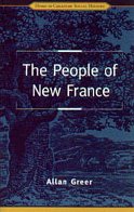 The People of New France (Themes in Canadian Social History)