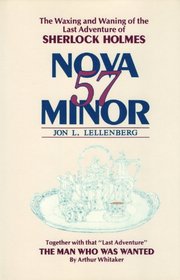 Nova Fifty-Seven Minor: The Waxing and Waning of the Sixty-First Adventure of Sherlock Holmes