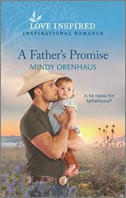 A Father's Promise (Bliss, Texas, Bk 1) (Love Inspired, No 1294)