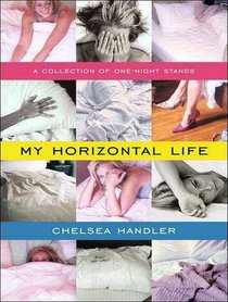 My Horizontal Life: A Collection of One-Night Stands (Audio CD) (Unabridged)
