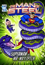Man of Steel:Superman vs. Mr. Mxyzptlk (Dc Super Heroes (Dc Super Villains))