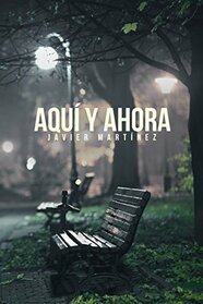 Aqu y ahora (Spanish Edition)