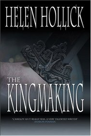 The Kingmaking (Pendragon's Banner Trilogy)