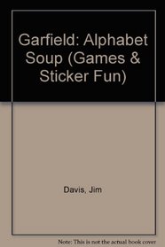 Garfield Alphabet Soup (Garfield Games & Sticker Fun, #1)