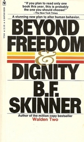 Beyond Freedom & Dignity