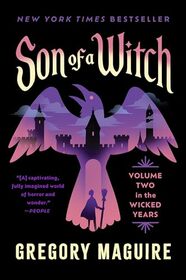 Son of a Witch: The Sequel to Wicked: A Gripping Tale of Magic, Legacy, and the Shadows of Oz (Wicked Years, 2)