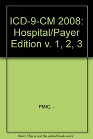 ICD-9-CM 2008, Hospital/Payer Edition Volumes 1, 2 & 3 (v. 1, 2, 3)