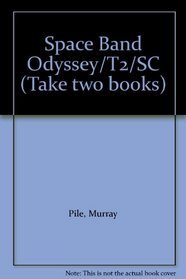 Space Band Odyssey/T2/SC (Take two books)