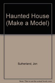 Haunted House (Make a Model S)