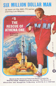 The Rescue of Athena One (Six Million Dollar Man, No 5)