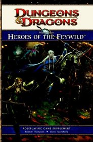 Player's Option: Heroes of the Feywild: A 4th edition Dungeons & Dragons Supplement (4th Edition D&D)