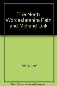 The North Worcestershire Path and Midland Link