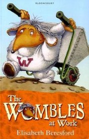 The Wombles at Work. by Elisabeth Beresford