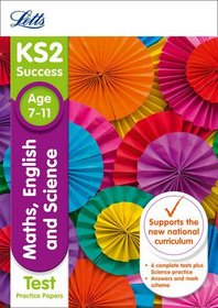 Letts KS2 SATs Revision Success - New 2014 Curriculum Edition ? KS2 Maths, English and Science: Practice Test Papers (Letts KS2 Success)