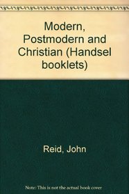 Modern, Postmodern and Christian