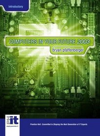 Computers In Your Future, Introductory Version (5th Edition)