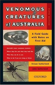 Venomous Creatures of Australia: A Field Guide with Notes on First Aid