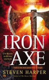 Iron Axe (Books of Blood and Iron, Bk 1)