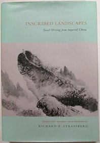 Inscribed Landscapes: Travel Writing from Imperial China