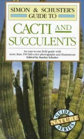 Simon & Schuster's Guide to Cacti and Succulents