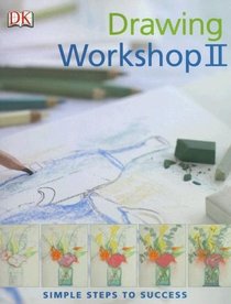 Drawing Workshop II (Simple Steps to Success)