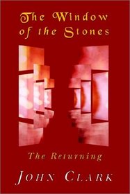 The Window of the Stones: The Returning