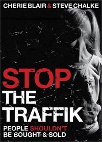 Stop the Traffik: People Shouldn't Be Bought & Sold
