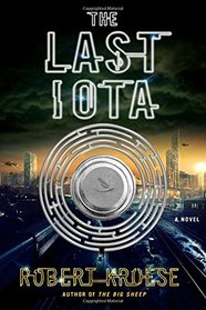 The Last Iota: A Novel