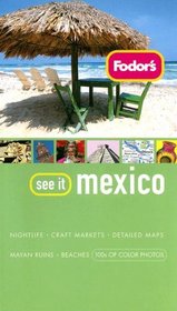 Fodor's See It Mexico, 2nd Edition (Fodor's See It)