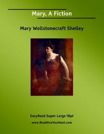 Mary, A Fiction   (EasyRead Super Large 18pt Edition)
