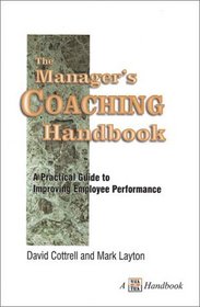 The Manager's Coaching Handbook (A Walk the Walk Handbook)