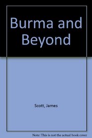 Burma and Beyond