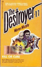 Kill or Cure (Destroyer, Bk 11)