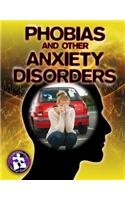Phobias and Other Anxiety Disorders (Understanding Mental Illness)