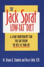 The Jack Sprat Low-Fat Diet: A 28-Day, Heart-Healthy Plan You Can Follow the Rest of Your Life