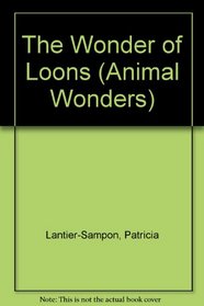 The Wonder of Loons (Animal Wonders)