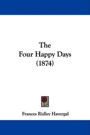 The Four Happy Days (1874)