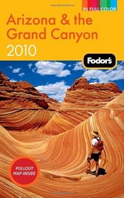 Fodor's Arizona & the Grand Canyon 2010 (Full-Color Gold Guides)