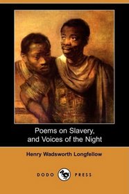 Poems on Slavery, and Voices of the Night (Dodo Press)